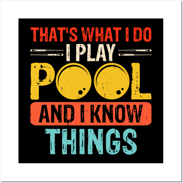 That's What I Do I Play And I Know Things T shirt For Women Man Wall Art by QueenTees